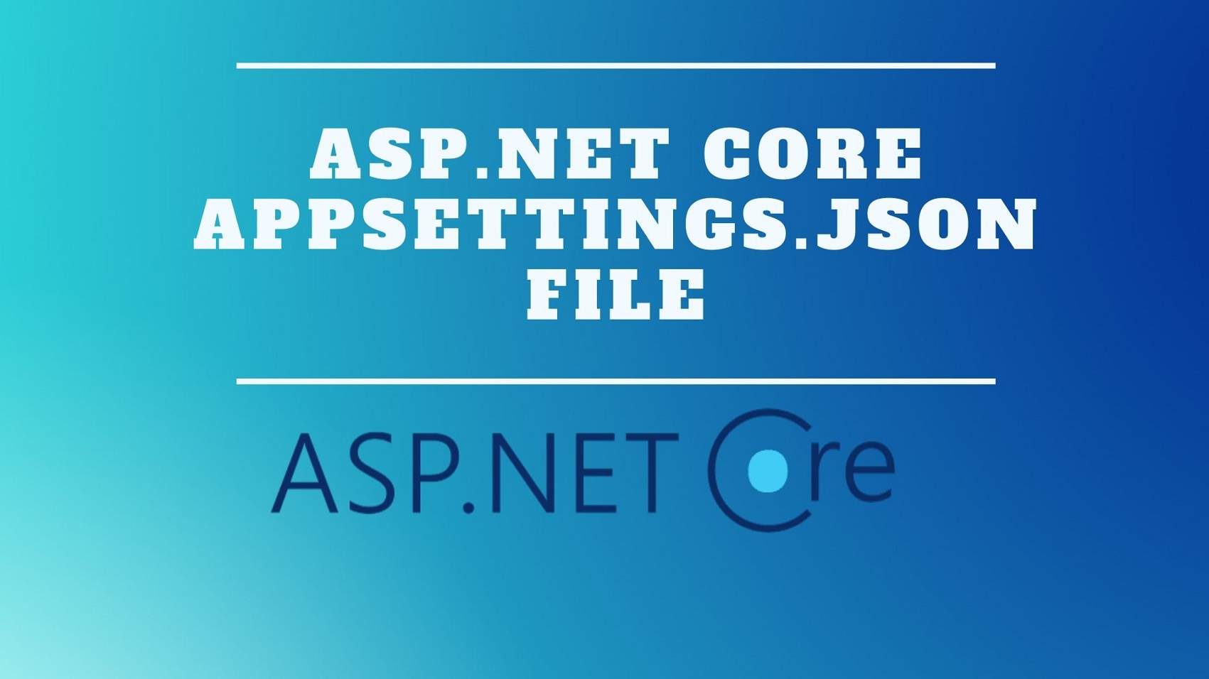 ASP.NET Core appsettings.json file