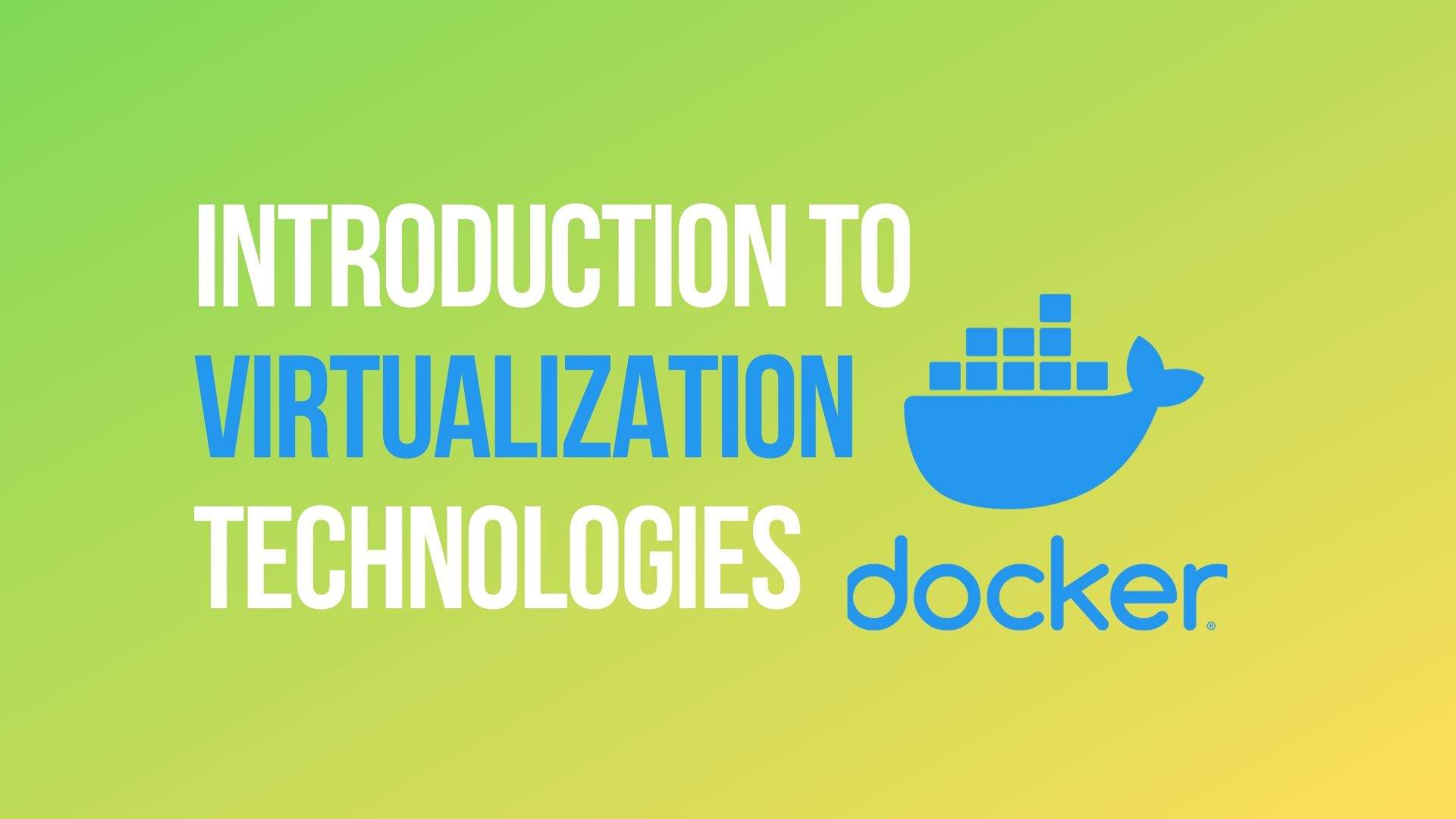 Introduction to Virtualization Technology