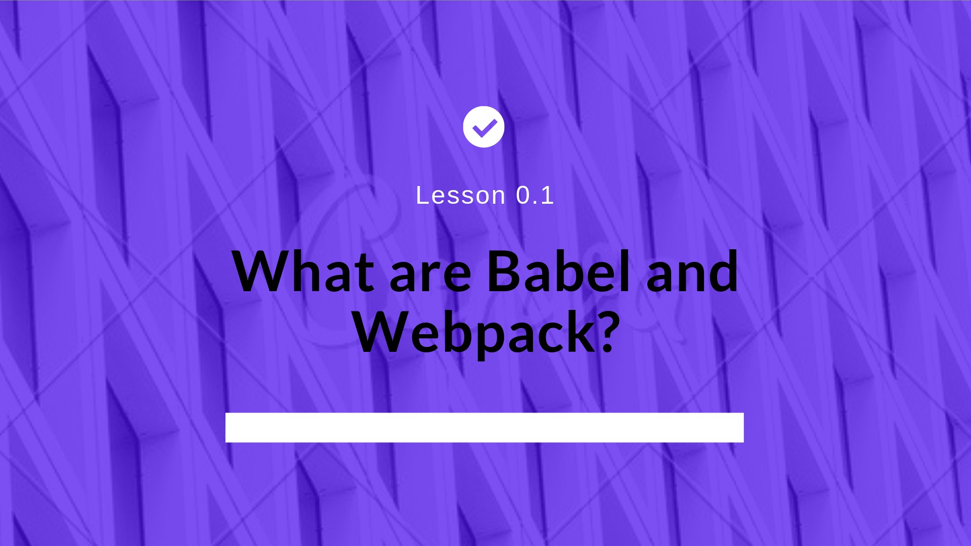 What are Babel and Webpack; and how to properly use them?